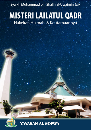 Misteri Lailatul Qadar Hakekat, Hikmah & Keutamaannya by Syaikh Muhammad bin Shalih Al-Utsaimin